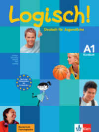 Logisch! - Kursbuch A1 : Deutsch für Jugendliche. Niveau A1 (Logisch!) （2013. 128 S. m. zahlr. meist farb. Abb. 280 mm）