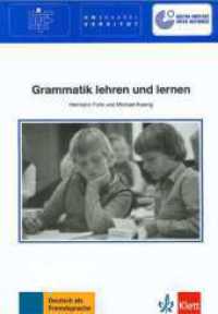 Grammatik lehren und lernen (Fernstudienangebot, Teilbereich Deutsch als Fremdsprache) （Nachdr. 2013. 160 S. m. Abb. 297 mm）