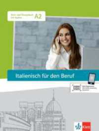 Italienisch für den Beruf, Kurs- und Übungsbuch mit Audio-CD : Kurs- und Übungsbuch mit Audios （1. Aufl. 2014. 80 S. m. farb. Abb. 280 mm）