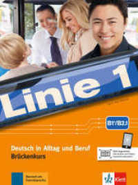 Linie 1 - Brückenkurs B1+/B2.1 : Kurs- und Übungsbuch mit Audios und Videos. Klett Augmented (Linie 1) （2018. 176 S. 280 mm）