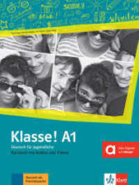 Klasse! A1 Kursbuch mit Audios und Videos online : Deutsch für Jugendliche (Klasse!) （2018. 144 S. 280 mm）