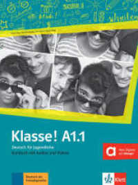Klasse! A1.1 Kursbuch mit Audios und Videos online : Deutsch für Jugendliche (Klasse!) （2018. 72 S. 280 mm）