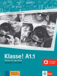 Klasse! A1.1 Übungsbuch mit Audios online : Deutsch für Jugendliche (Klasse!) （2018. 71 S. 280 mm）