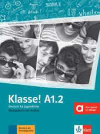 Klasse! A1.2 Übungsbuch mit Audios online : Deutsch für Jugendliche (Klasse!) （2018. 80 S. 280 mm）