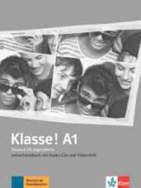Klasse! A1 Lehrerhandbuch mit 4 Audio-CDs und 1 Video-DVD : Deutsch für Jugendliche. Lehrerhandbuch mit 4 Audio-CDs und Video-DVD (Klasse!) （2018. 136 S. 280 mm）