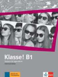 Klasse! B1 : Deutsch für Jugendliche. Intensivtrainer (Klasse!) （2020. 80 S. 280 mm）