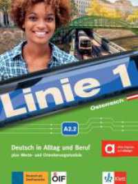 Linie 1 - Kurs- und Übungsbuch A2.2, m. DVD-ROM : Deutsch in Alltag und Beruf plus Werte- und Orientierungsmodulen. Kurs- und Übungsbuch mit Audios und Videos (Linie 1) （2018. 160 S. 282 mm）