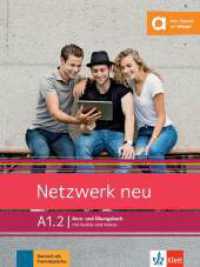 Netzwerk neu A1.2 : Deutsch als Fremdsprache. Kurs- und Übungsbuch mit Audios und Videos (Netzwerk neu) （2019. 176 S. 280 mm）