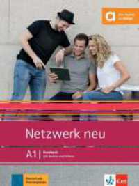 Netzwerk neu A1 : Deutsch als Fremdsprache. Kursbuch mit Audios und Videos (Netzwerk neu) （2019. 176 S. 280 mm）