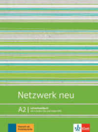 Netzwerk neu A2 : Deutsch als Fremdsprache. Lehrerhandbuch mit 4 Audio-CDs und Video-DVD (Netzwerk neu) （2020. 136 S. 280 mm）