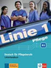 Pflege B2 - Lehrerhandbuch : Deutsch für Pflegeberufe (Linie 1 Pflege) （2020. 136 S. 282 mm）