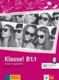 Klasse! B1.1 Übungsbuch mit Audios zum Download : Deutsch für Jugendliche. Übungsbuch mit Audios (Klasse!) （2020. 80 S. 280 mm）