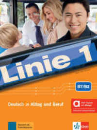 Linie 1 B1+/B2 - Hybride Ausgabe allango, m. 1 Beilage : Deutsch in Alltag und Beruf. Kurs- und Übungsbuch mit Audios/Videos inklusive Lizenzschlüssel allango (24 Monate) (Linie 1) （2024）
