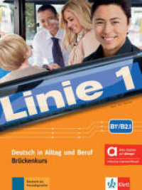 Linie 1 B1+/B2.1 - Hybride Ausgabe allango, m. 1 Beilage : Deutsch in Alltag und Beruf, Brückenkurs. Kurs- und Übungsbuch Teil 1 mit Audios und Videos inklusive Lizenzschlüssel allango (24 Monate) (Linie 1) （2024）