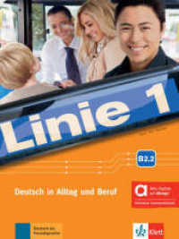 Linie 1 B2.2 - Hybride Ausgabe allango, m. 1 Beilage : Deutsch in Alltag und Beruf. Kurs- und Übungsbuch Teil 2 mit Audios und Videos inklusive Lizenzschlüssel allango (24 Monate) (Linie 1) （2024）