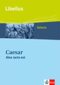 Caesar - Alea iacta est : Textausgabe Klassen 10-13 (Libellus - Selecta) （2012. 104 S. 240.00 mm）