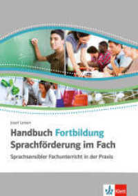 Handbuch Fortbildung Sprachförderung im Fach : Sprachsensibler Fachunterricht in der Praxis (Praxishandbücher Sprachbildung) （2017. 285 S. 297 mm）