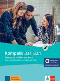 Kompass DaF B2.1 - Hybride Ausgabe allango, m. 1 Beilage : Deutsch für Studium und Beruf. Kurs- und Übungsbuch mit Audios und Videos inklusive Lizenzschlüssel allango (24 Monate) (Kompass DaF) （2023. 160 S. 280 mm）