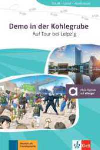 Demo in der Kohlegrube : Auf Tour bei Leipzig. Lektüre mit digitalen Extras (Stadt - Land - Abenteuer) （2022. 56 S. 205 mm）