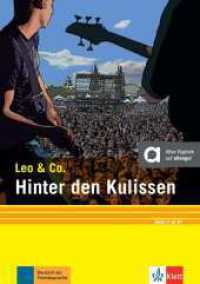 Hinter den Kulissen (Stufe 3) : Leichte Lektüre für Deutsch als Fremdsprache. Lektüre mit digitalen Extras (Leo & Co.) （2021. 64 S. 211 mm）