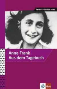 Anne Frank - Aus dem Tagebuch : Ausgewählte und bearbeitete Texte. Lektüre. Niveau A2-B1 (Deutsch - leichter lesen) （2019. 120 S. 198 mm）