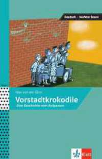 Vorstadtkrokodile : Eine Geschichte vom Aufpassen. Max von der Grün (bearbeitet von Iris Felter und didaktisiert von Nora Oeser) (Deutsch - leichter lesen) （2021. 80 S. 199 mm）