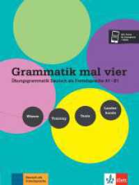 Grammatik mal vier : Übungsgrammatik Deutsch als Fremdsprache A1-B1. Wissen - Training - Texte - Landeskunde. Buch mit Audios