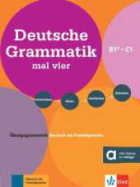 Deutsche Grammatik mal vier B1+ - C1 : Übungsgrammatik Deutsch als Fremdsprache. Buch + Online （2025. 272 S. 280 mm）