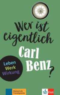 Wer ist eigentlich Carl Benz? : Leben - Werk - Wirkung. Lektüre mit Lösungen (Wer ist eigentlich ...?) （2021. 80 S. 198 mm）