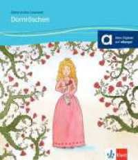 Dornröschen : Deutsche Lektüre für Kinder mit Grundkenntnissen Deutsch für das 1., 2., 3. und 4. Lernjahr. Lektüre mit Audios. Mit Online-Angebot (Kletts bunte Lesewelt: Märchen) （2016. 32 S. m. zahlr. farb. Illustr. 220 mm）