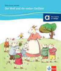 Der Wolf und die sieben Geißlein : Deutsche Lektüre für Kinder mit Grundkenntnissen Deutsch für das 1., 2., 3. und 4. Lernjahr. Lektüre mit Audios. Mit Online-Angebot (Kletts bunte Lesewelt: Märchen) （2017. 32 S. m. zahlr. farb. Illustr. 220 mm）