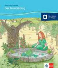 Froschkönig : für Kinder mit Grundkenntnissen Deutsch. Lektüre mit Audios (Kletts bunte Lesewelt: Märchen) （2017. 31 S. 220 mm）