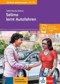 Selima lernt Autofahren : Lektüre mit digitalen Extras (Einfach weiterlesen!) （2020. 56 S. 153 mm）
