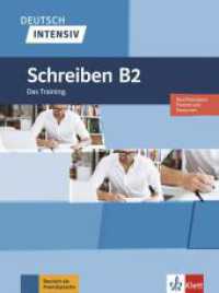 Deutsch intensiv - Schreiben B2 : Deutsch als Fremdsprache. Das Training (Deutsch intensiv) （2019. 96 S. 280 mm）