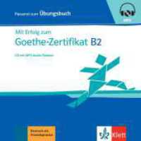 Mit Erfolg zum Goethe-Zertifikat B2 - Übungsbuch : CD zum Übungsbuch mit mp3-Audiodateien (Mit Erfolg zum Goethe-Zertifikat)