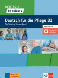 Deutsch intensiv - Deutsch für die Pflege B2 : Das Training für den Beruf. Buch mit digitalen Extras (Deutsch intensiv) （2019. 102 S. 280 mm）