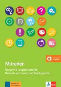 Mitreden : Deutsch als Fremd- und Zweitsprache. Unterrichtshandreichung mit Kopiervorlagen und digitalen Extras. Mit Online-Angebot. Zugangscode im Buch （2016. 136 S. 297 mm）