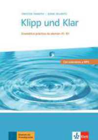 Klipp und Klar, Übungsgrammatik. Gramática práctica de alemán A1-B1, m. CD Audio (+ MP3) : Con soluciones （2018. 272 S. m. Abb. 297 mm）