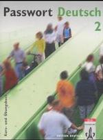 Passwort Deutsch, 5 Bde.. Bd.2 Kurs- und &Uuml;bungsbuch : Lehrwerk f&uuml;r Jugendliche u. Erwachsene auf der Grundstufe, f&uuml;r alle Schulen u. Institutionen im In- und Ausland (Edition Deutsch) （Nachdr. 2006. 221 S. m. zahlr. Farb- u. SW-Abb. 28 cm）
