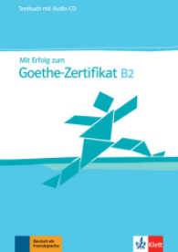 Mit Erfolg zum Goethe-Zertifikat: Testbuch， m. 2 Audio-CDs B2