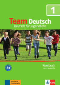 Team Deutsch. Bd.1 Kursbuch, m. 2 Audio-CDs : Deutsch für Jugendliche. Kursbuch mit 2 Audio-CDs （1., Aufl. 2008. 152 S. 297 mm）