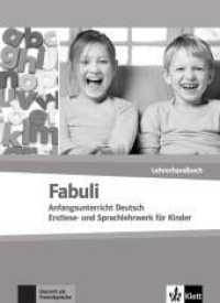 Fabuli, Anfangsunterricht Deutsch. Lehrerhandbuch （1., Aufl. 2009. 68 S. 298 mm）