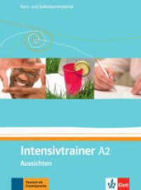 Aussichten. Bd.A2 Intensivtrainer : Niveau A2. Kurs- und Selbstlernmaterial （2012. 112 S. m. meist zweifarb. Illustr. 280 mm）