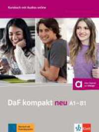 Kursbuch A1-B1, m. MP3-CD : Deutsch als Fremdsprache für Erwachsene. Kursbuch mit Audios （1. Auflage. 2016. 304 S. m. zahlr. farb. Abb. 280 mm）