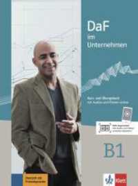 DaF im Unternehmen B1 Kurs- und Übungsbuch mit Audios und Filmen online (DaF im Unternehmen) （1. Auflage. 2016. 248 S. m. farb. Abb. 280 mm）