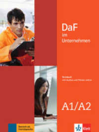 DaF im Unternehmen A1/A2 Kursbuch mit Audios und Filmen online : Kursbuch mit Audios und Filmen (DaF im Unternehmen) （1. Aufl. 2016. 288 S. m. farb. Abb. 280 mm）