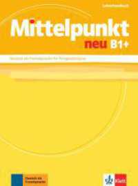 Mittelpunkt neu B1+ : Lehrerhandbuch (Mittelpunkt neu) （2014. 80 S. 280 mm）