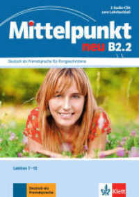Mittelpunkt neu B2.2, 2 Audio-CDs zum Lehrbuchteil : Lektionen 7-12 (Mittelpunkt neu B2.2) （2012. 192 mm）