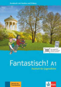 Fantastisch A1 - Kursbuch mit Audios und Videos (Fantastisch!) （2018. 144 S. 297 mm）