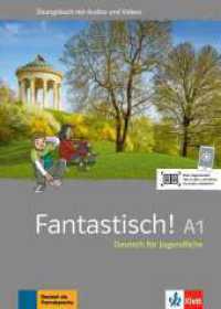 Fantastisch A1 - Übungsbuch plus Audio und Videos (Fantastisch!) （2019. 96 S. 297 mm）